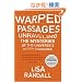 Warped Passages: Unraveling the Mysteries of the Universe's Hidden Dimensions