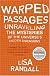 Warped Passages: Unraveling the Mysteries of the Universe's Hidden Dimensions