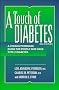 A Touch of Diabetes: A Straightforward Guide for People Who Have Type II Non-Insulin Dependent Diabetes