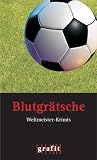 Blutgr&auml;tsche: Weltmeister-Krimis - Anthologie - unbekannt