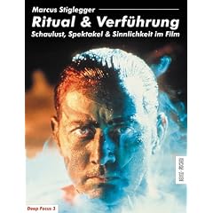 Ritual & Verf�hrung. Schaulust, Spektakel & Sinnlichkeit im Film (Deep Focus 3)