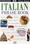 Eyewitness Travel Phrase Book: Italian