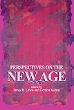 Perspectives on the New Age (S U N Y Series in Religious Studies)