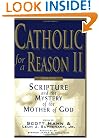 Catholic for a Reason II: Scripture and the Mystery of the Mother of God, Second Edition