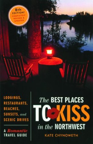City Travel Guides Discounted  Books : The Best Places to Kiss in the Northwest: A Romantic Travel Guide