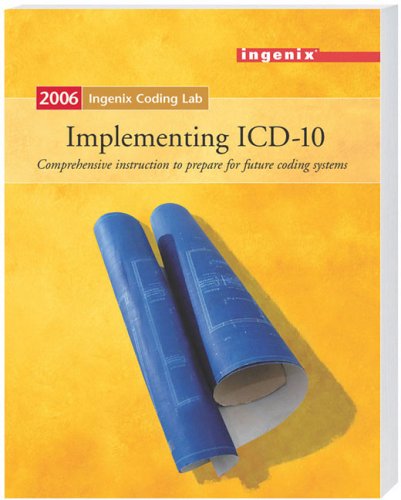 Ingenix Coding Lab: Implementing ICD-10 - 2006