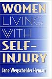 Women Living With Self-Injury