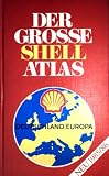 Der gro&szlig;e Shell Atlas Deutschland-Europa 1985-1986 - 