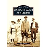 Plymouth  Labor  and  Leisure  (MA)  (Images  of  America)
