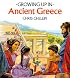 Growing Up In Ancient Greece (Growing Up In series)
