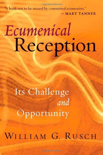 Ecumenical Reception: Its Challenge and Opportunity