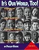 It's Our World, Too! : Stories of Young People Who Are Making a Difference