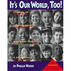 It's Our World, Too!: Stories of Young People Who Are Making a Difference