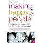 Making Happy People: The Nature of Happiness and Its Origins in Childhood