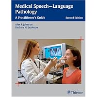 Medical Speech-Language Pathology: A Practitioner's Guide