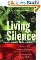 Living Silence: Burma Under Military Rule (Politics in Contemporary Asia)