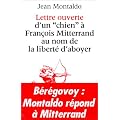 Lettre ouverte d'un "chien" � Fran�ois Mitterrand au nom de la libert� d'aboyer