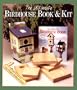 The Ultimate Birdhouse Book: 40 Functional, Fantastic & Fanciful Homes To Make For Our Feathered Friends