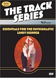 Track Series - Silver, Essentials for the Enthusiastic Lindy Hopper