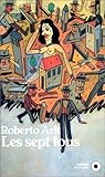 Les Sept fous par Roberto Arlt