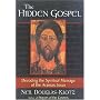 The Hidden Gospel: Decoding the Spiritual Message of the Aramaic Jesus
