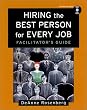 Hiring the Best Person for Every Job, Facilitator's Guide Package