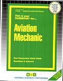 Aviation Mechanic: Test Preparation Study Guide, Questions & Answers (Career Examination Passbooks)