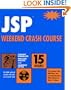 JSP Weekend Crash Course (With CD-ROM)