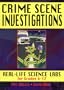 Crime Scene Investigations: Real-Life Science Labs For Grades 6-12