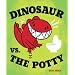 Dinosaur vs. the Potty