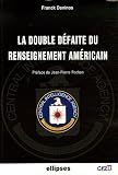 La double d�faite du renseignement am�ricain