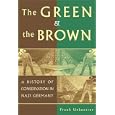  The Green and the Brown: A History of Conservation in Nazi Germany (Studies in Environment and History)  by Frank Uekoetter