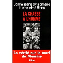 La Chasse � l'homme : La V�rit� sur la mort de Mesrine