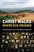 Christ Walks Where Evil Reigned (Paperback) by Peter Holmes