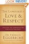 The Language of Love and Respect: Cracking the Communication Code with Your Mate