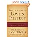 The Language of Love and Respect: Cracking the Communication Code with Your Mate