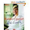 Rundum genial!: Neue Rezepte der Spitzenk�chin Lea Linster