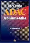ADAC Jubil�ums-Atlas. Im Ma�stab 1:10...