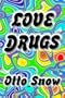 Love Drugs