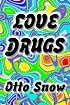 Love Drugs