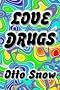 Love Drugs