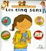 Les cinq sens Les cinq sens