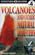 Volcanoes and Other Natural Disasters (DK Reader - Level 4 (Quality))