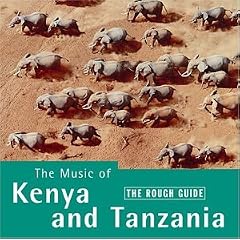 Rough Guide to The Music of Kenya and Tanzania