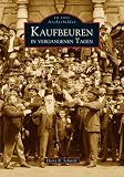 Kaufbeuren in vergangenen Tagen