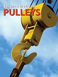 Pulleys (Science Matters: Simple Machines)