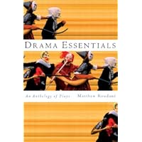 Drama Essentials: An Anthology of Plays