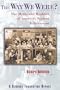 The Way We Were?: The Myths and Realities of America's Student Achievements (Century Foundation/Twentieth Century Fund Report)