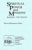 Spiritual Power And Missions: Raising the Issues (Evangelical Missiological Society Series)