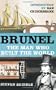 Brunel: The Man Who Built the World (Phoenix Press)